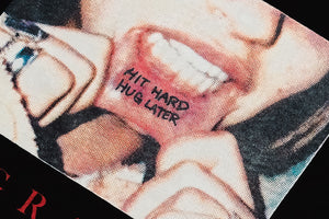 HIT HARD, HUG LATER